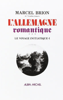 L'Allemagne romantique - tome 3