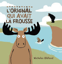 L'orignal qui avait la frousse