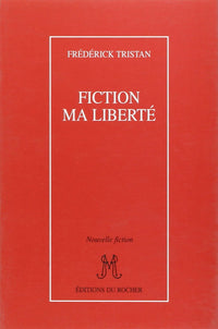 Fiction ma liberté