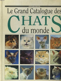 Le grand catalogue des chats du monde