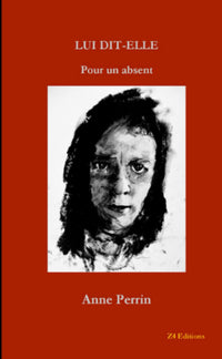 LUI DIT-ELLE Pour un absent