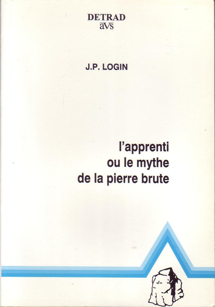 Apprenti ou le mythe de la pierre brute