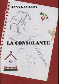 La Consolante - Anna Gavalda / Livre BE - EC07
