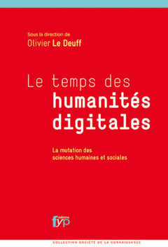 Le Temps des Humanités Digitales