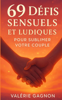 69 défis sensuels et ludiques
