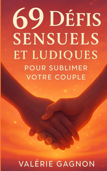 69 défis sensuels et ludiques