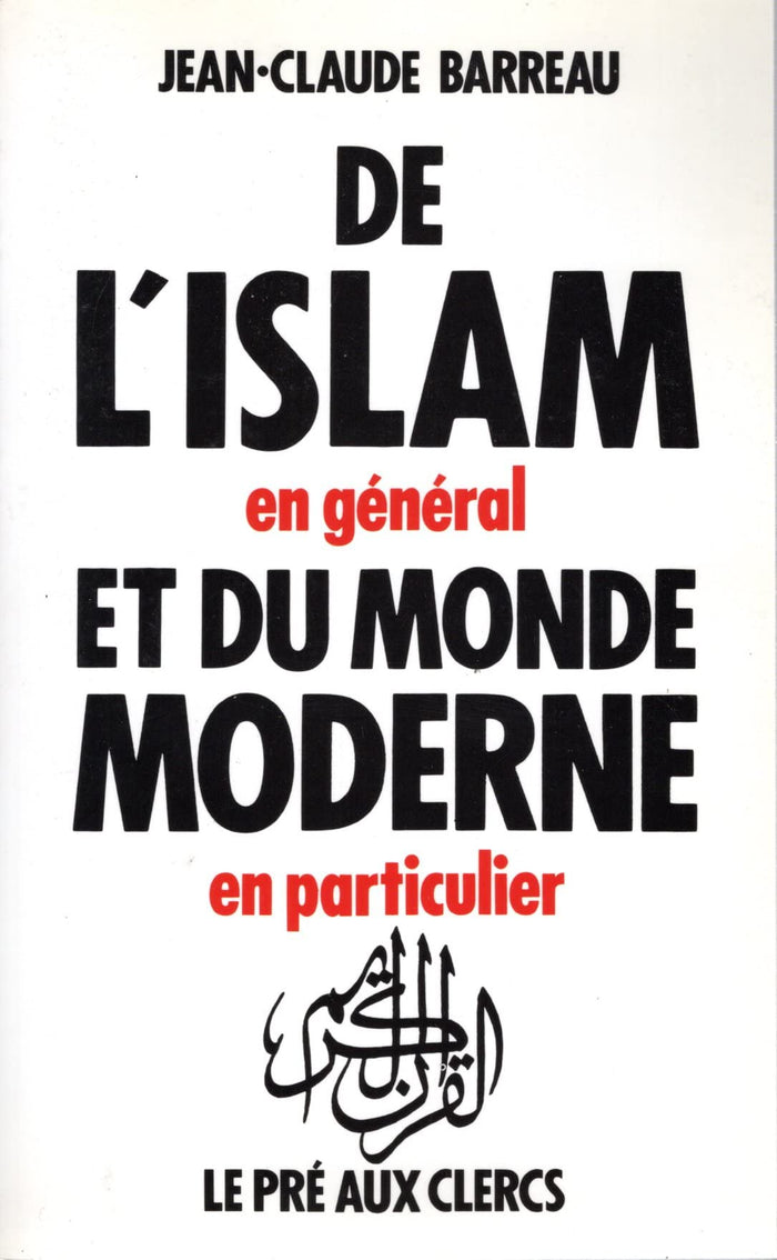 De l'islam en général et du monde moderne en particulier