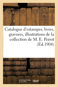 Catalogue d'estampes, livres, gravures, illustrations, curiosités militaires, objets divers