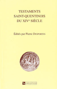 Testaments Saint-Quentinois du XIVe s