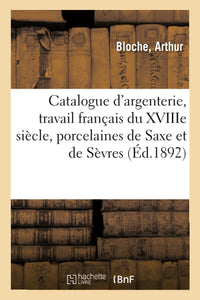 Catalogue d'argenterie ancienne, travail français du XVIIIe siècle