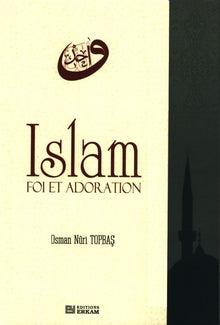 Islam - Foi et Adoration