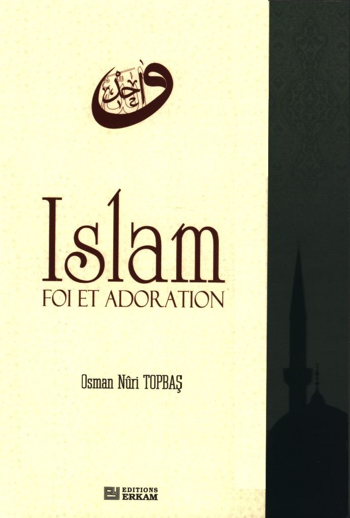 Islam - Foi et Adoration