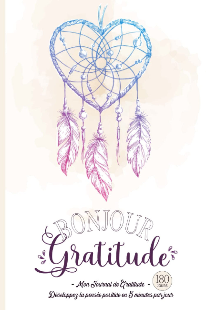Bonjour Gratitude - Mon Journal de Gratitude