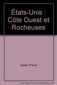 États-Unis: Côte Ouest et Rocheuses