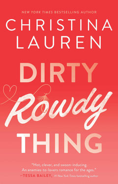 Dirty Rowdy Thing.