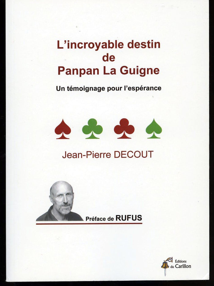 L'incroyable destin de Panpan la Guigne: un témoignage pour l'espérance