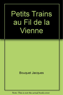 Petits trains au fil de la Vienne