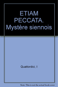 Etiam Peccata. Mystere Siennois