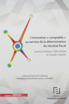 L'innovation "comptable" au service de la détermination du résultat fiscal