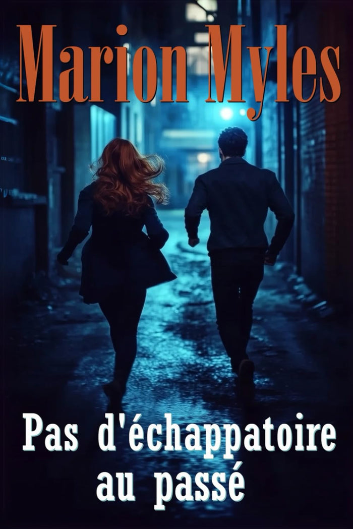 Pas d'échappatoire au passé