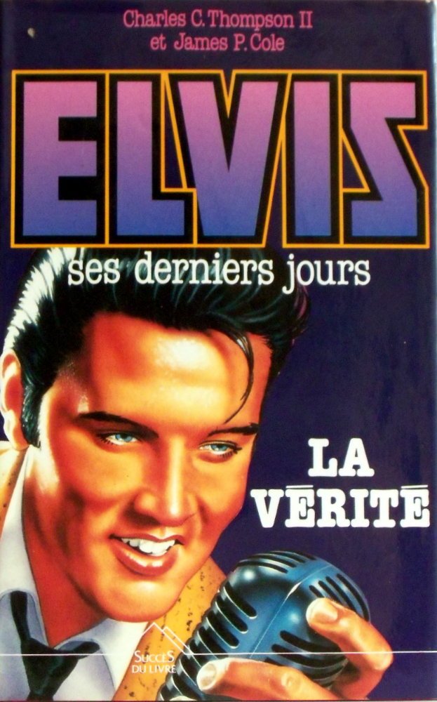 Elvis: Ses derniers jours, la vérité
