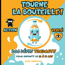 Tourne la bouteille ! - 200 défis tordants pour les enfants de 10 à 14 ans: Des heures d'amusements pour les soirées pyjama, fêtes d'anniversaire ou moments entre amis.