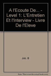 A l'ecoute de... - L'entretien et l'interview