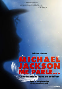 Mickael Jackson me parle: Conversations avec un médium