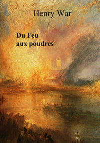 Du feu aux poudres