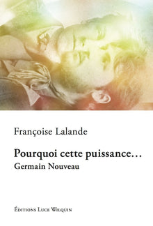 Pourquoi cette puissance... Germain Nouveau