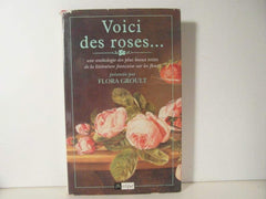 Voici des roses: Une anthologie des plus beaux textes de la littérature française sur les fleurs