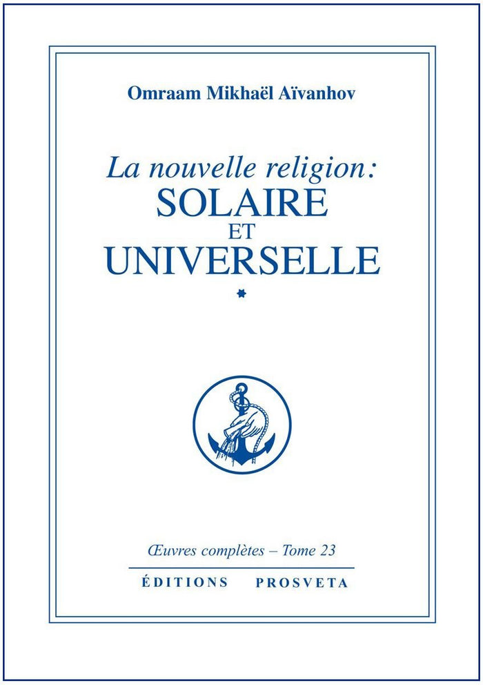 La nouvelle religion : solaire et universelle