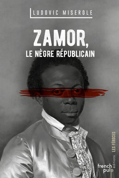 Zamor, le nègre républicain
