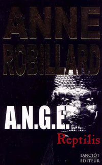 A.N.G.E. Reptilis, Tome 02