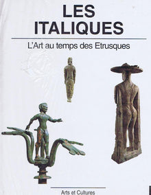 Les Italiques: L'art au temps des Étrusques