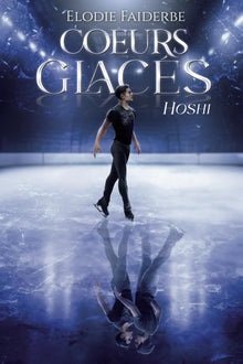 Coeurs glacés - Tome 1 : Hoshi