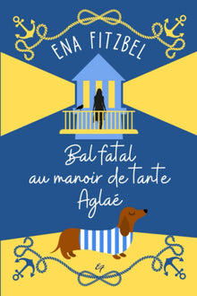 Bal fatal au manoir de tante Aglaé: Un cosy mystery en Bretagne