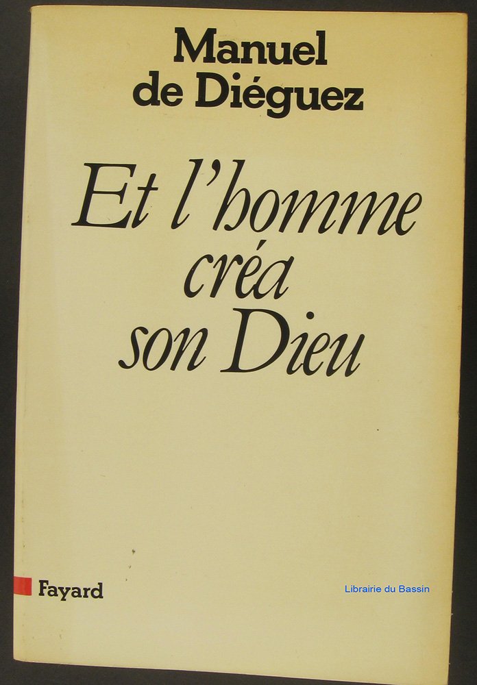 Et l'homme créa son Dieu