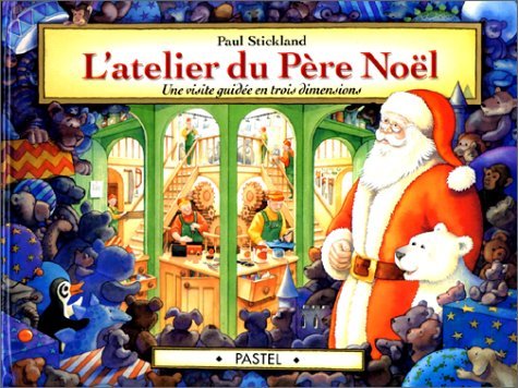 L'Atelier du Père Noël. Une visite en trois dimensions