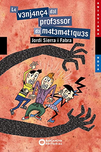 La venjança del professor de matemàtiques (Llibres infantils i juvenils - Antaviana)
