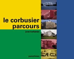 LE CORBUSIER, PARCOURS