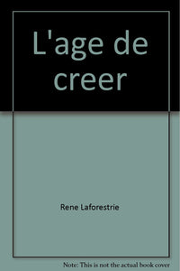 L'âge de créer