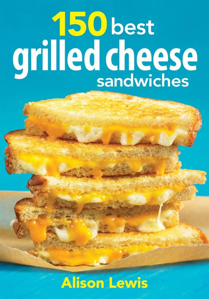 150 best grilled cheese sandwiches