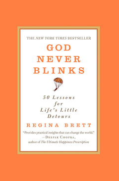 God Never Blinks: 50 Lessons for Life's Little Detours