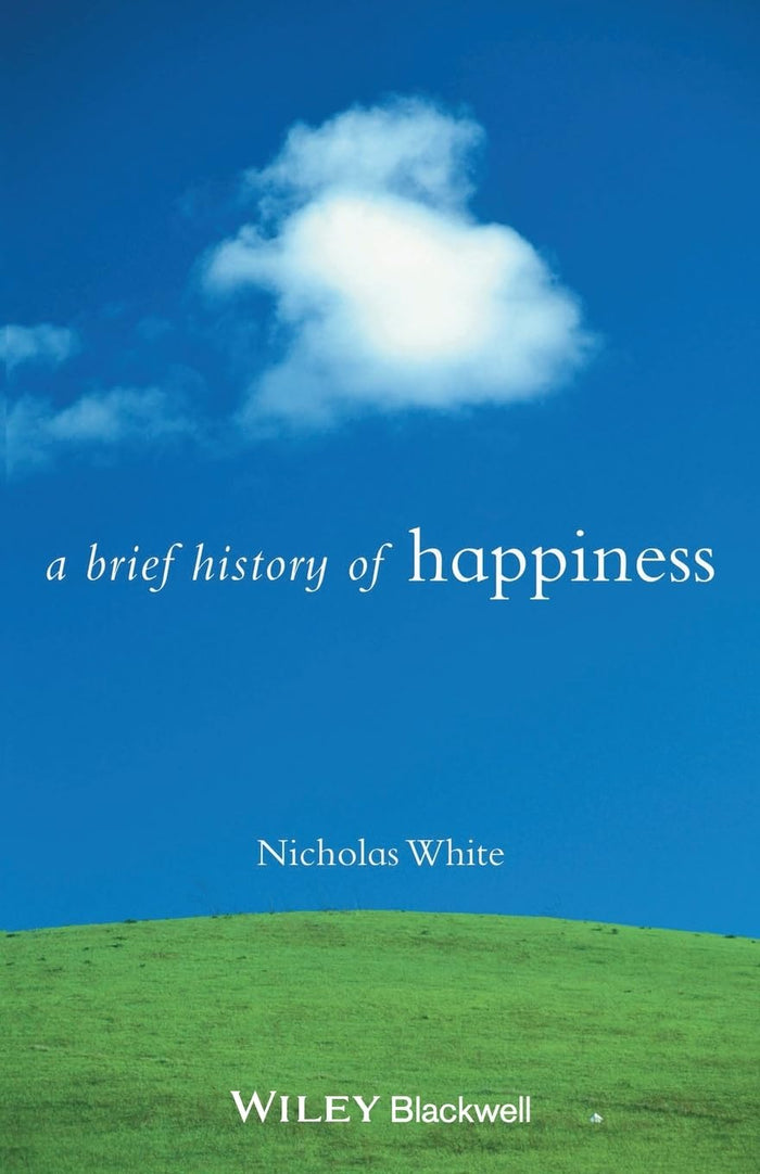 A Brief History of Happiness