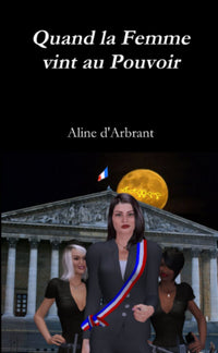 Quand la femme vint au pouvoir
