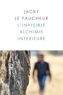 L'invisible alchimie intérieure