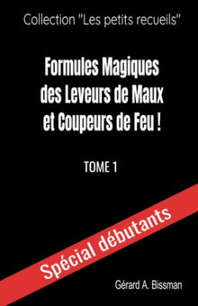 Formules magiques des leveurs de maux et coupeurs de feu