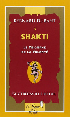 Shakti : Triomphe volonté