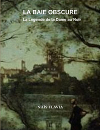 La baie obscure - La légende de la dame au noir